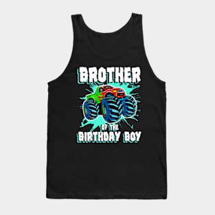 Brother Of The Birthday Boy Monster Truck Birthday Party Tank Top